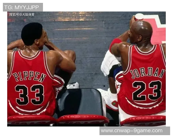皮蓬与乔丹的传奇对决揭示了篮球历史的深刻影响与团队合作的重要性