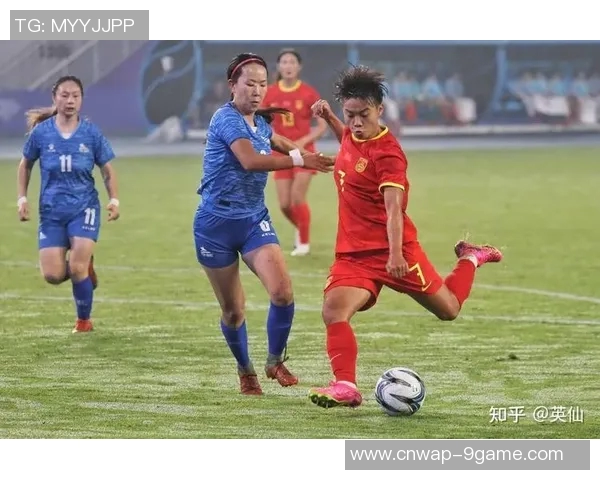 中国女足与蒙古女足精彩对决全场录像回放及精彩瞬间分析 中国女足与蒙古女足精彩对决全场录像回放及精彩瞬间分析